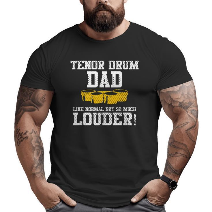 Mens Marching School Band Tenor Drum Dad Big and Tall Men T-shirt