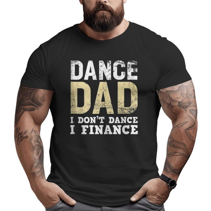 Mens Proud Dance Dad Father's Day Big and Tall Men T-shirt