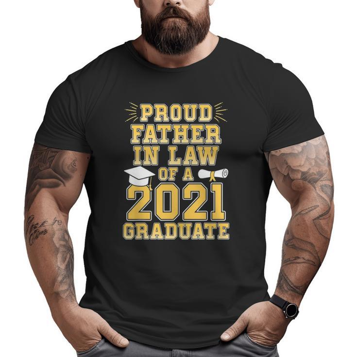 Mens Proud Father In Law Of A 2021 Graduate School Graduation Big and Tall Men T-shirt