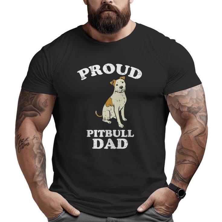 Mens Proud Pitbull Dad Pittie Pitty Pet Dog Owner Lover Men Big and Tall Men T-shirt