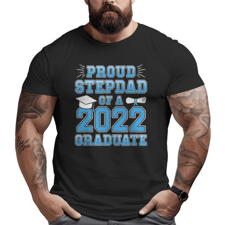 Mens Proud Stepdad Of A 2022 Graduate Stepfather Graduation Party Big and Tall Men T-shirt