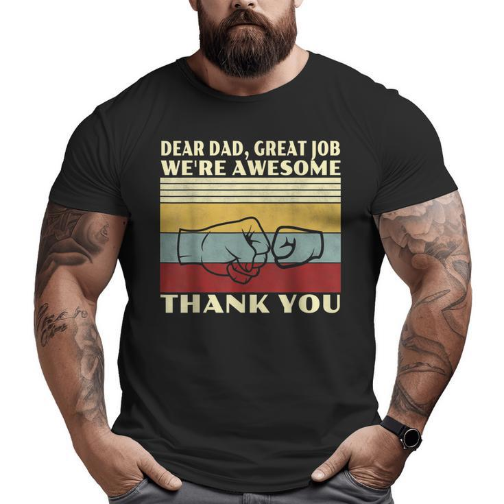 Mens Retro Dear Dad Great Job We're Awesome Thank You Vintage Big and Tall Men T-shirt