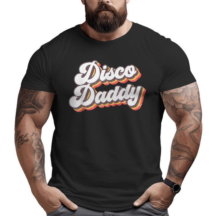Mens Retro Vintage Disco Daddy 70S Party Costume Dad Fathers Day Big and Tall Men T-shirt