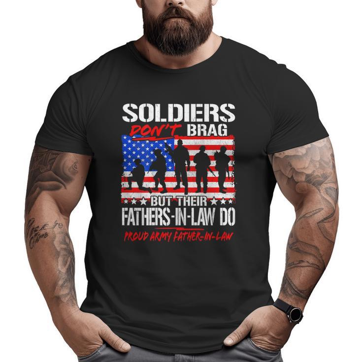 Mens Soldiers Don't Brag Proud Army Father-In-Law Dad Big and Tall Men T-shirt