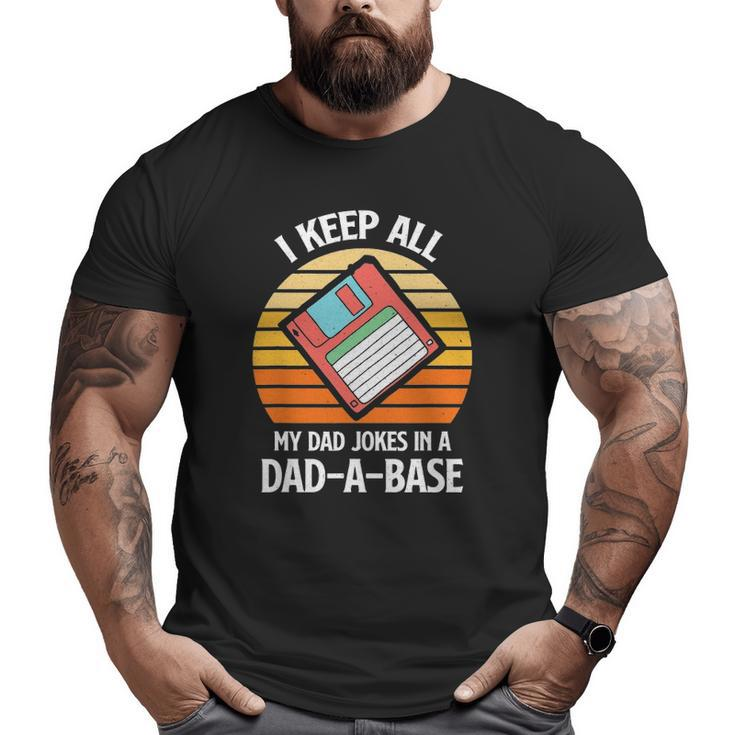 Mens Vintage Father's Day I Keep All My Dad Jokes In A Dad A Base Big and Tall Men T-shirt
