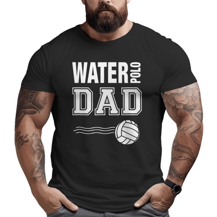 Mens Water Polo Dad Novelty Big and Tall Men T-shirt