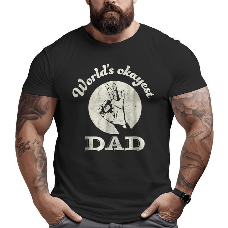 Mens Worlds Okayest Dad T Shirt Fathers Day  Big and Tall Men T-shirt