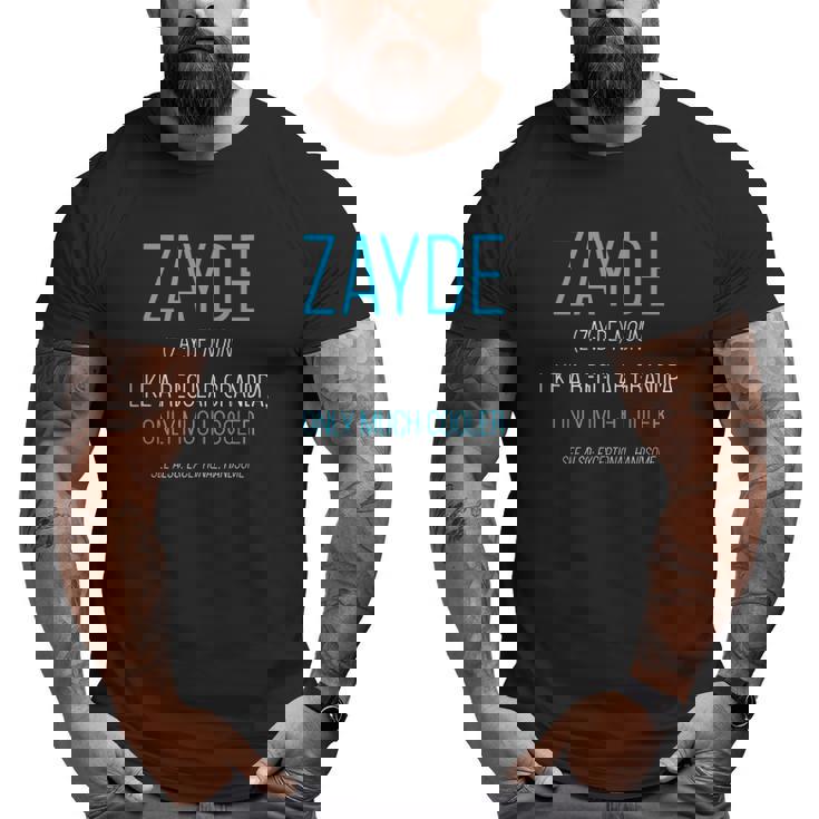 Mens Zayde Like A Regular Grandpa Definition Cooler Big and Tall Men T-shirt