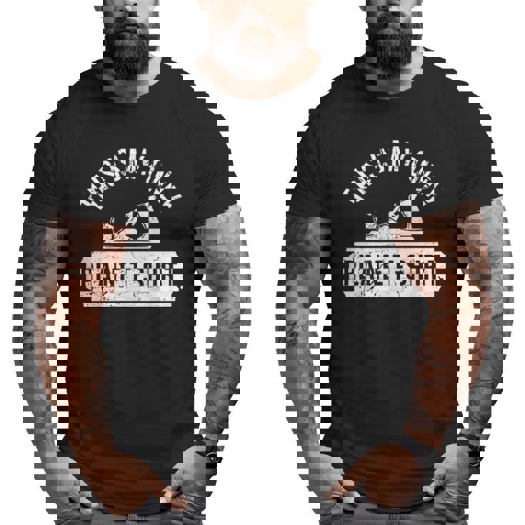 This Is Myly' Plane'Woodworking'Woodworkers Big and Tall Men T-shirt