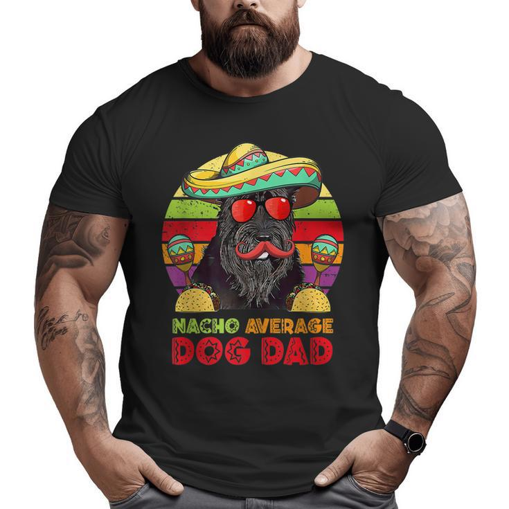 Nacho Average Giant Schnauzer Dog Dad Cinco De Mayo Big and Tall Men T-shirt