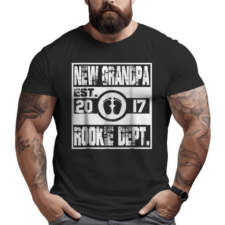 New Grandpa Est 2017 Rookie Dept Big and Tall Men T-shirt
