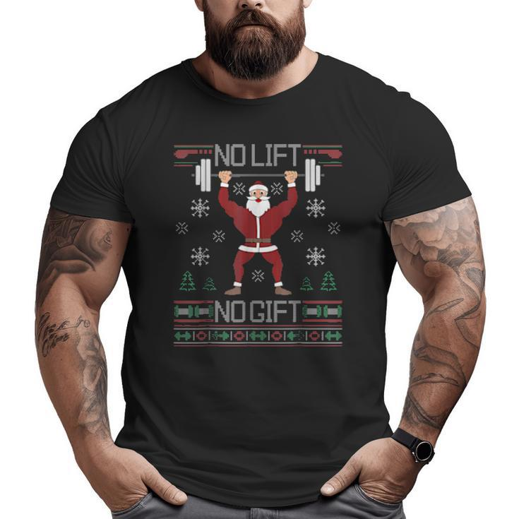 No Lift No Ugly Christmas Gym Santa Big and Tall Men T-shirt
