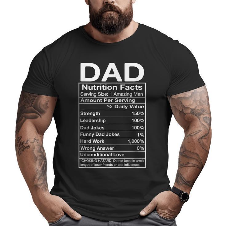Nutrition Facts Dad Nutritional Facts Fathers Day Big and Tall Men T-shirt