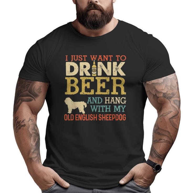 Old English Sheepdog Dad Drink Beer Hang With Dog Men Big and Tall Men T-shirt