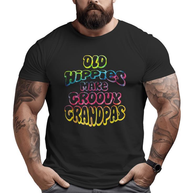 Old Hippies Make Groovy Grandpas Grandparents Day Big and Tall Men T-shirt