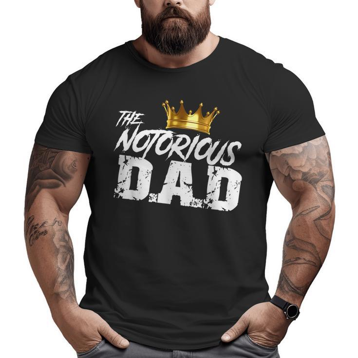 Old School Hip Hop Fathers Day Notorious Dad Big and Tall Men T-shirt