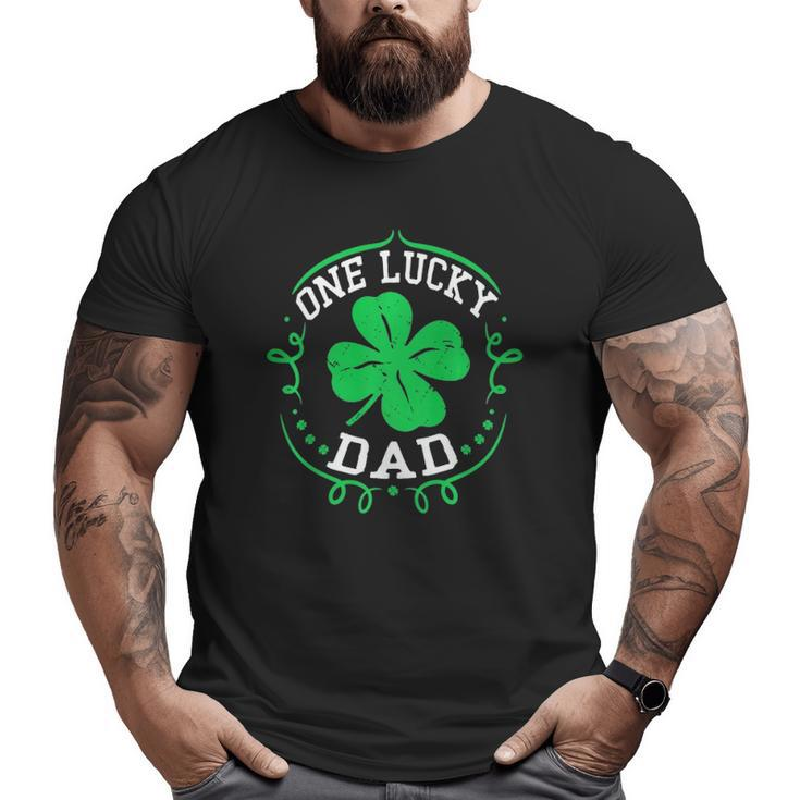 One Lucky Dad  St Patrick's Day For Daddy Men Big and Tall Men T-shirt