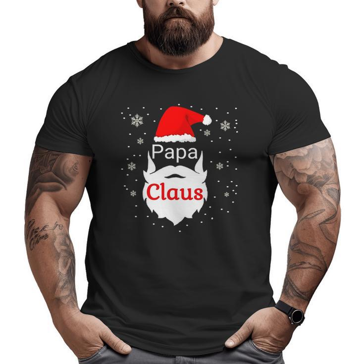 Papa Claus Christmas Believe Santa Claus Family Claus Big and Tall Men T-shirt
