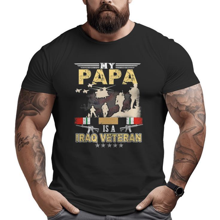 My Papa Is A Iraq Veteran Proud Us Veteran Fathers Day Big and Tall Men T-shirt