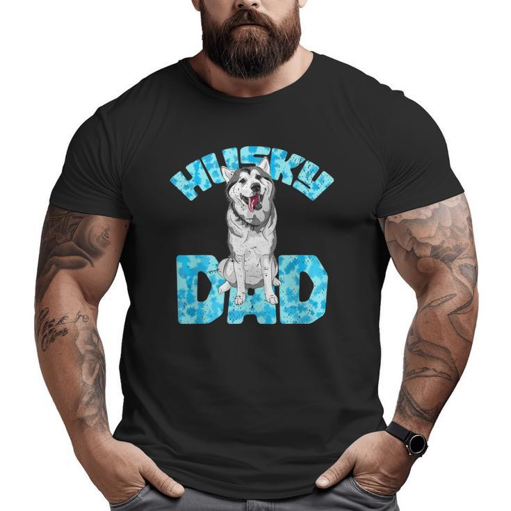 Pet Daddy Dog Lover Father Husky Dad Husky Big and Tall Men T-shirt