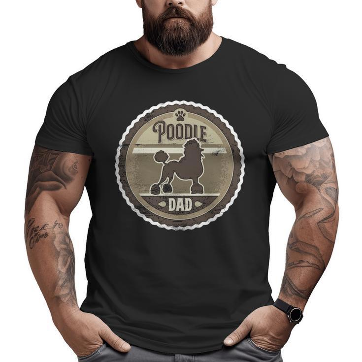 Poodle Dad Standard Poodle Big and Tall Men T-shirt