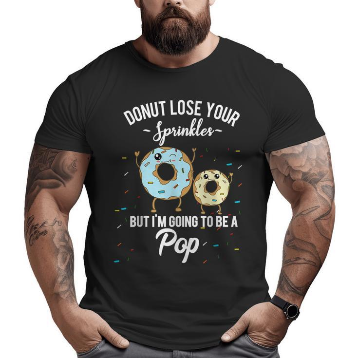 Pop Grandfather Pregnancy Baby Announcement Father Dad Donut Big and Tall Men T-shirt