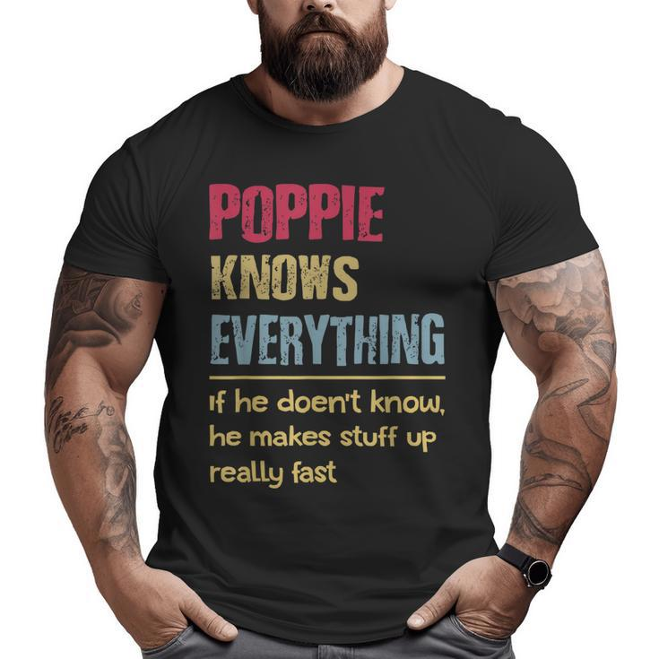 Poppie Know Everything Grandpa Big and Tall Men T-shirt