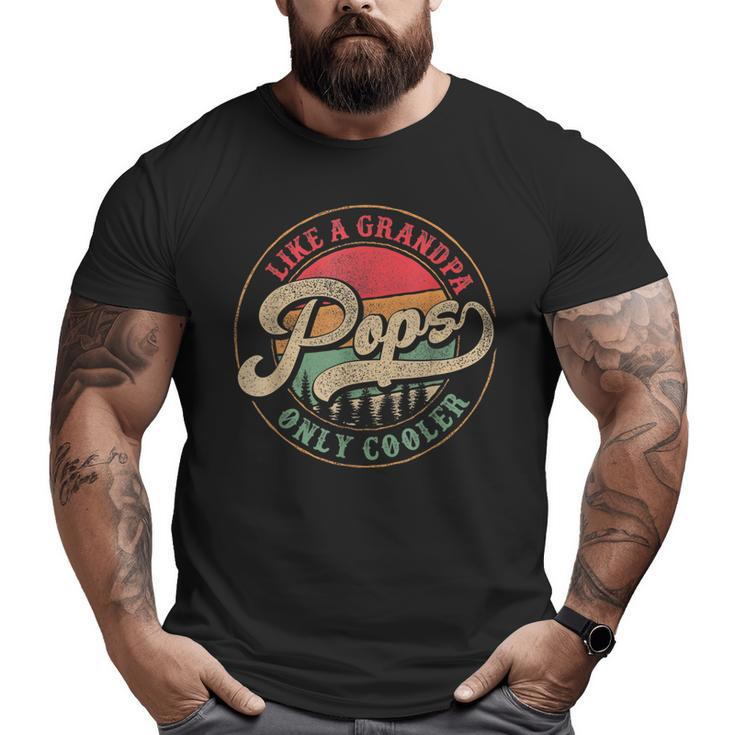 Pops Like A Grandpa Only Cooler Vintage Retro Pops Dad  Big and Tall Men T-shirt