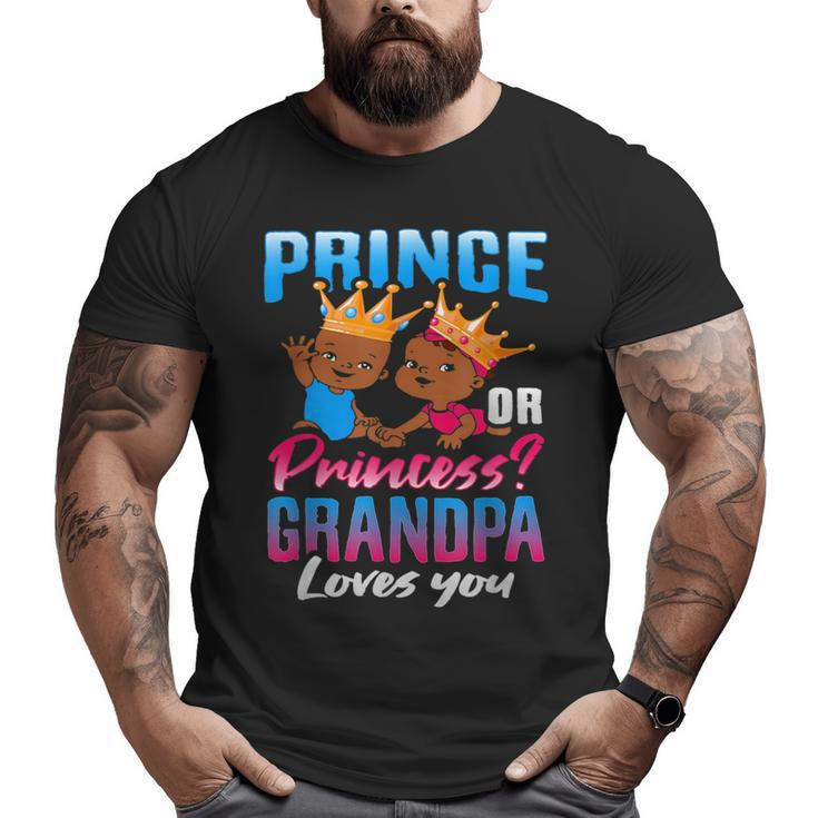 Prince Or Princess Grandpa Gender Reveal Decoration Supplies Big and Tall Men T-shirt