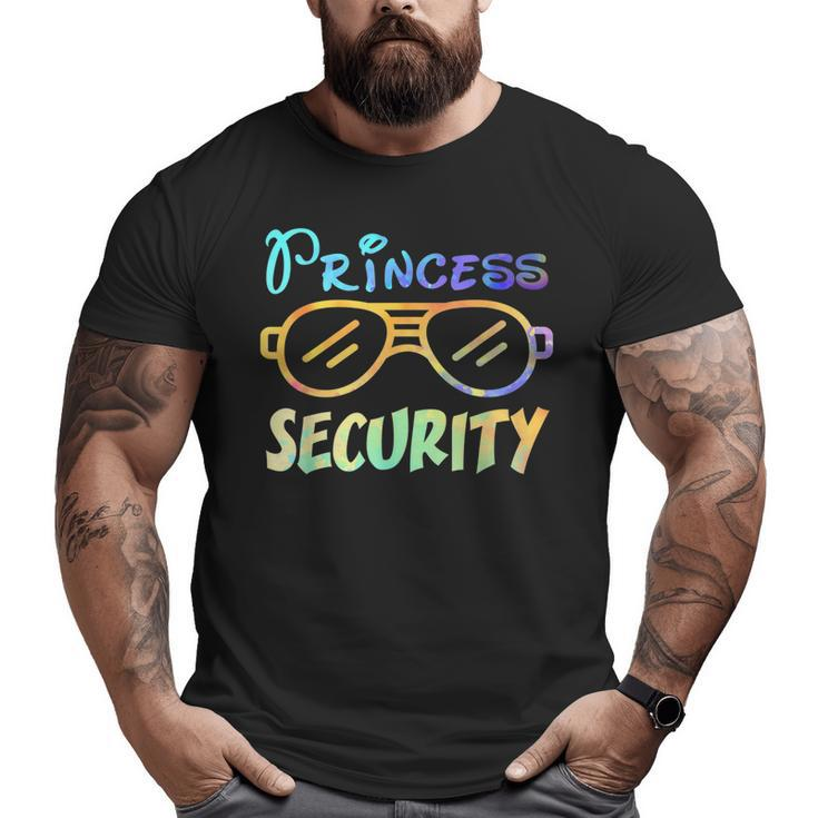 Princess Security Perfects For Dad Or Boyfriend  Big and Tall Men T-shirt