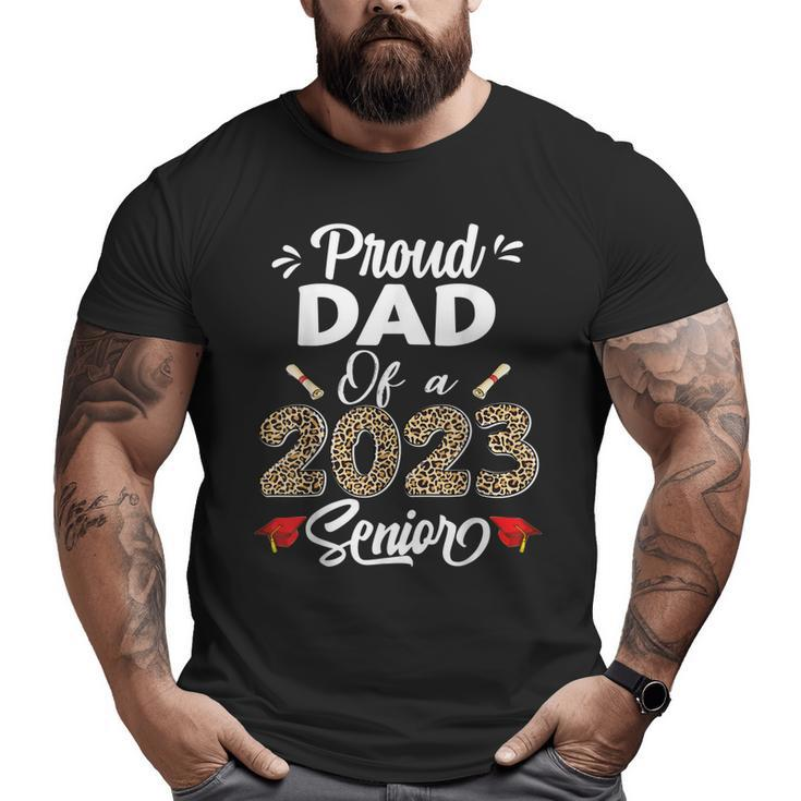 Proud Dad Of A Class Of 2023 Senior Graduation Leopard Men Big and Tall Men T-shirt