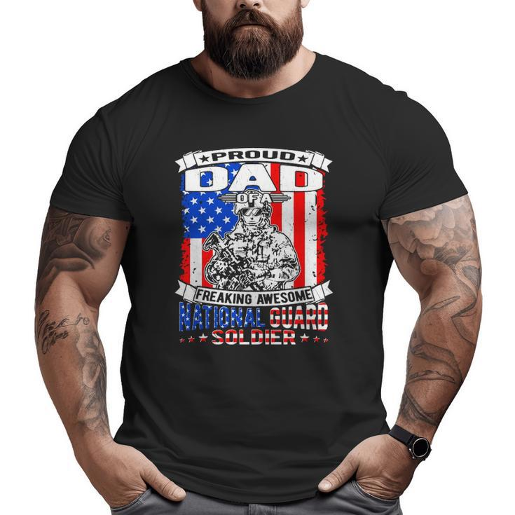 Proud Dad Of A National Guard Soldier Military Father  Big and Tall Men T-shirt