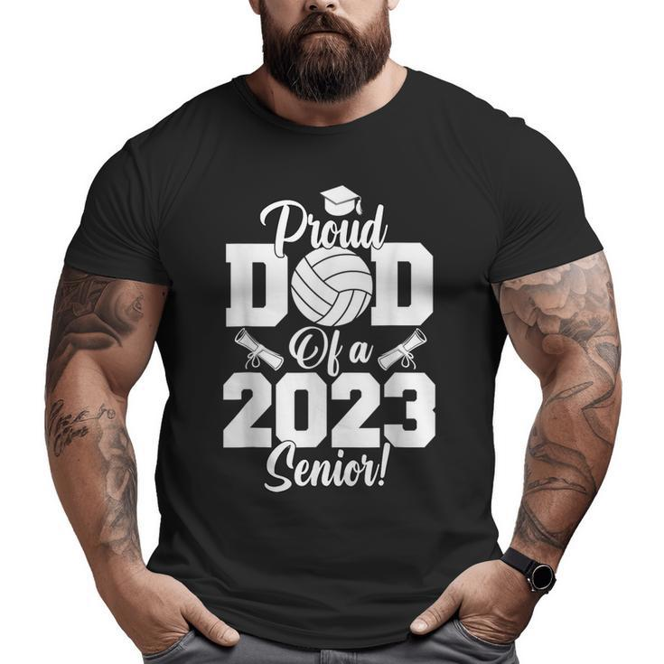 Proud Dad Of A Volleyball Senior 2023 Volleyball Dad Big and Tall Men T-shirt