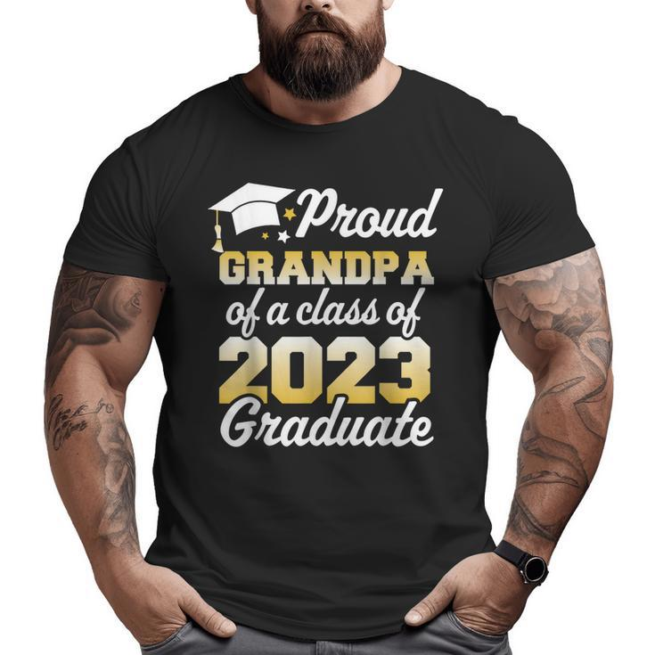 Proud Grandpa Of A Class Of 2023 Graduate Senior Family Big and Tall Men T-shirt