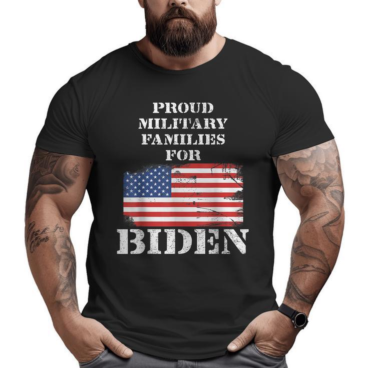 Proud Military Veterans Families For Biden Anti Trump Big and Tall Men T-shirt