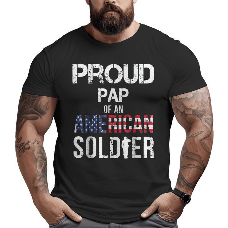 Proud Pap Of A Soldier Army Family Veteran Day Big and Tall Men T-shirt