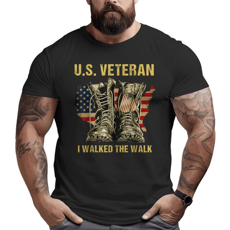 Pround Us Veteran I Walked The Walk Big and Tall Men T-shirt