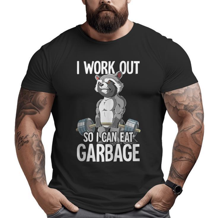 Raccoon Gym Weight Training I Work Out So I Can Eat Garbage Big and Tall Men T-shirt