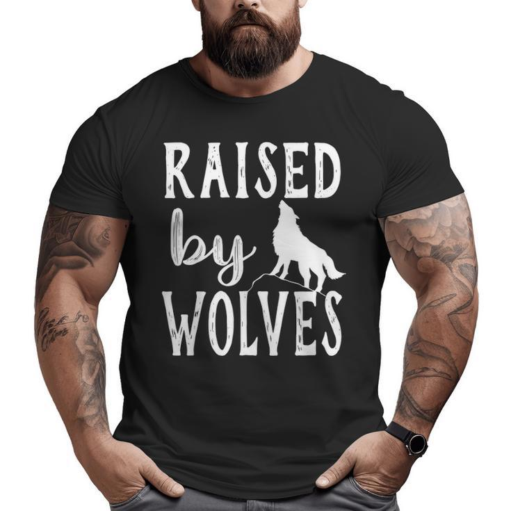 Raised By Wolves Graphic Wolf Big and Tall Men T-shirt