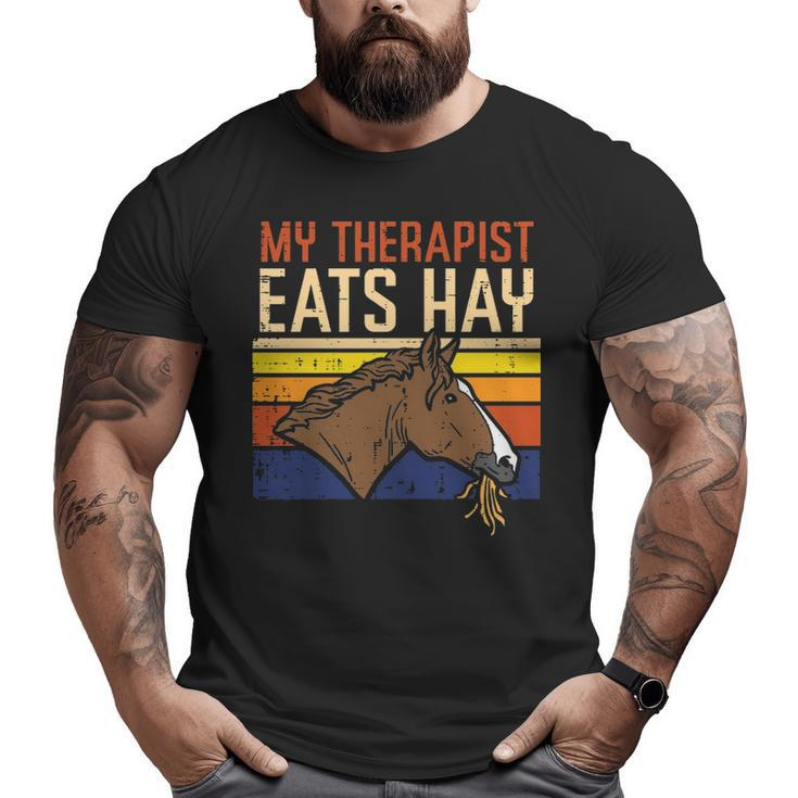 My Therapist Eats Hay Horse Riding Equestrian Men Women Kids Big and Tall Men T-shirt