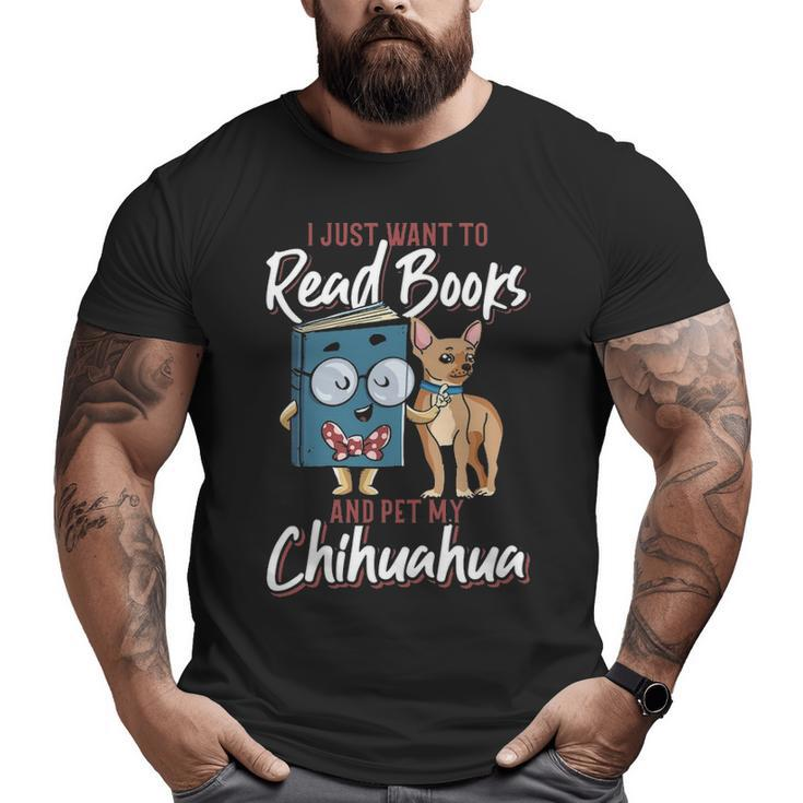 Reading Dog Mom Book Pet Dad Chihuahua Big and Tall Men T-shirt