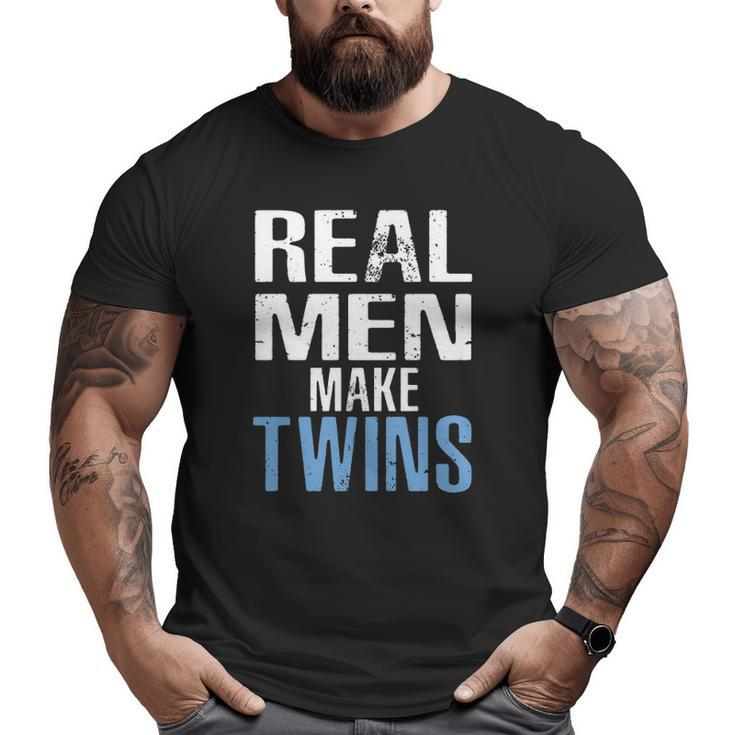 Real Men Make Twins For Father Essential Big and Tall Men T-shirt
