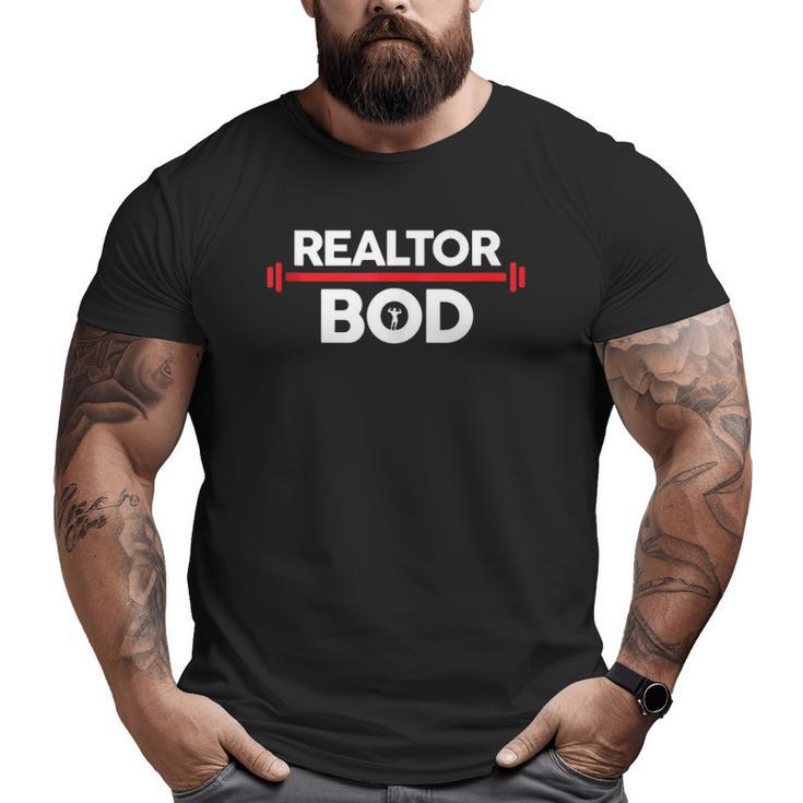 Realtor Bod Real Estate Agent Exercise Gym Big and Tall Men T-shirt
