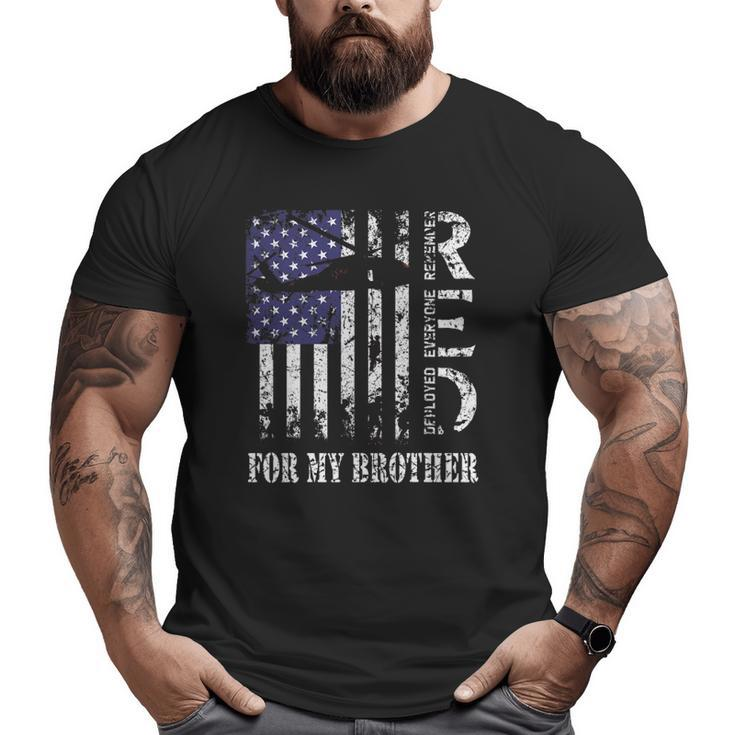 Red Friday For My Brother Remember Everyone Deployed Us Army Big and Tall Men T-shirt