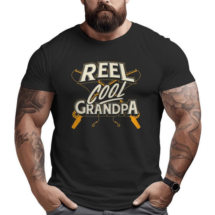 Reel Cool Grandpa Fishing Granddad Big and Tall Men T-shirt