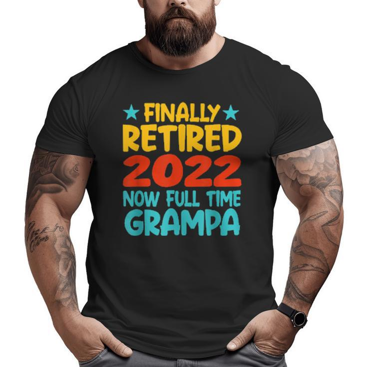 Retired Grampa 2022 Grandpa Retirement Party Big and Tall Men T-shirt