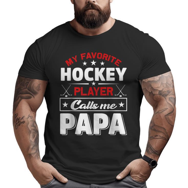 Retro My Favorite Hockey Player Calls Me Papa Fathers Day Big and Tall Men T-shirt