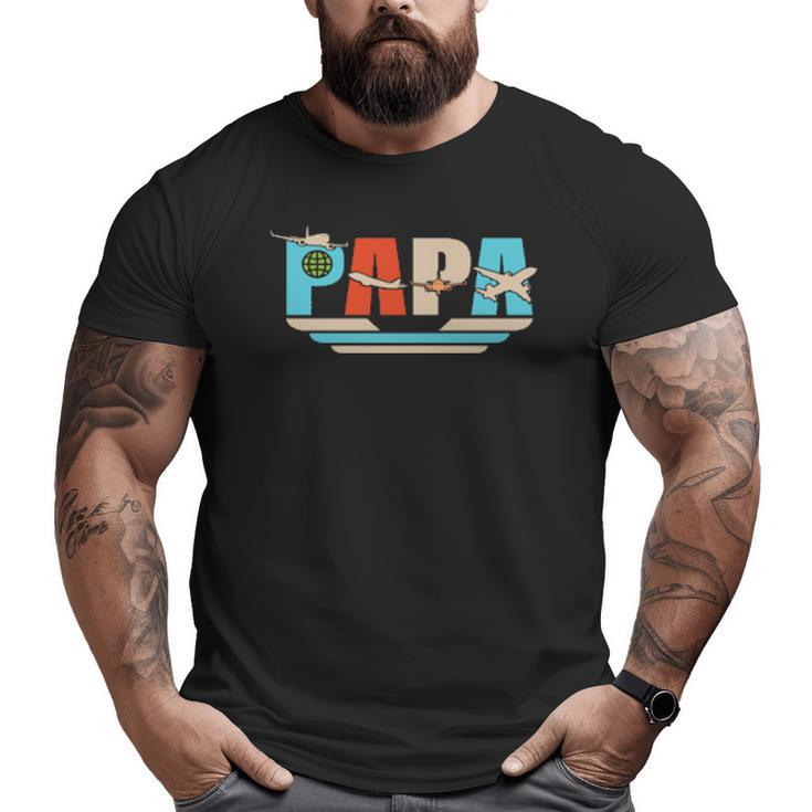 'S Papa Pilot Aviation Airman Aircraft Mechanics Dad Big and Tall Men T-shirt