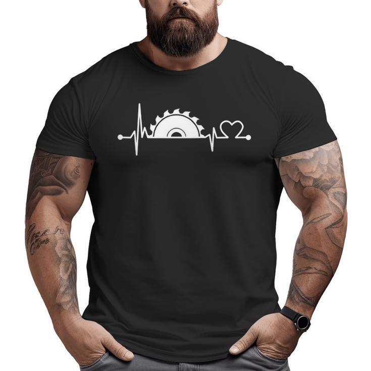 Saw Blade Heartbeat Carpentry Woodworking Carpenter Pullover Big and Tall Men T-shirt