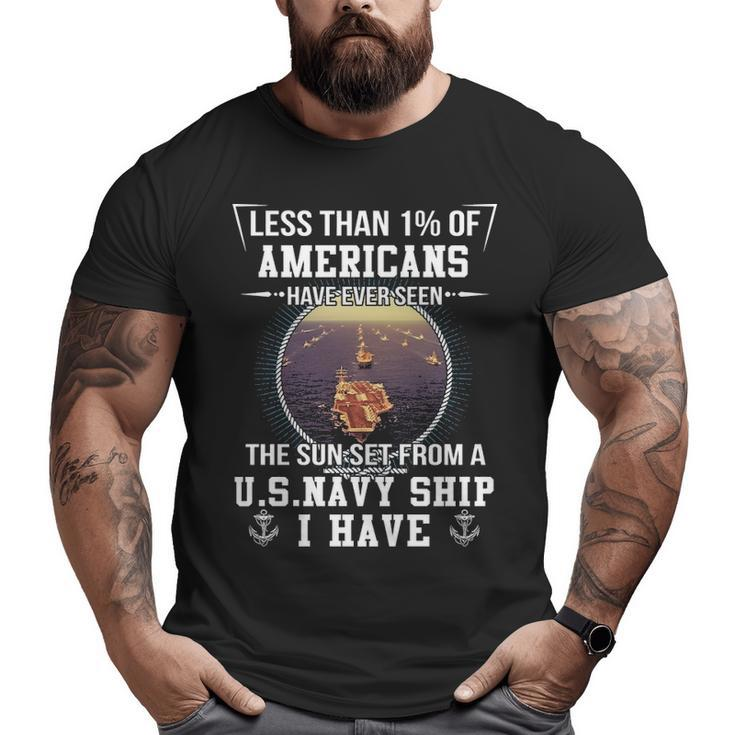 Seen The Sunset From A Us Navy Ship Big and Tall Men T-shirt